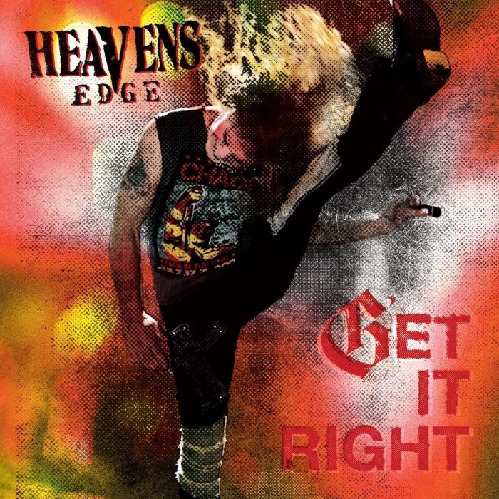 HEAVENS EDGE - GET IT RIGHT