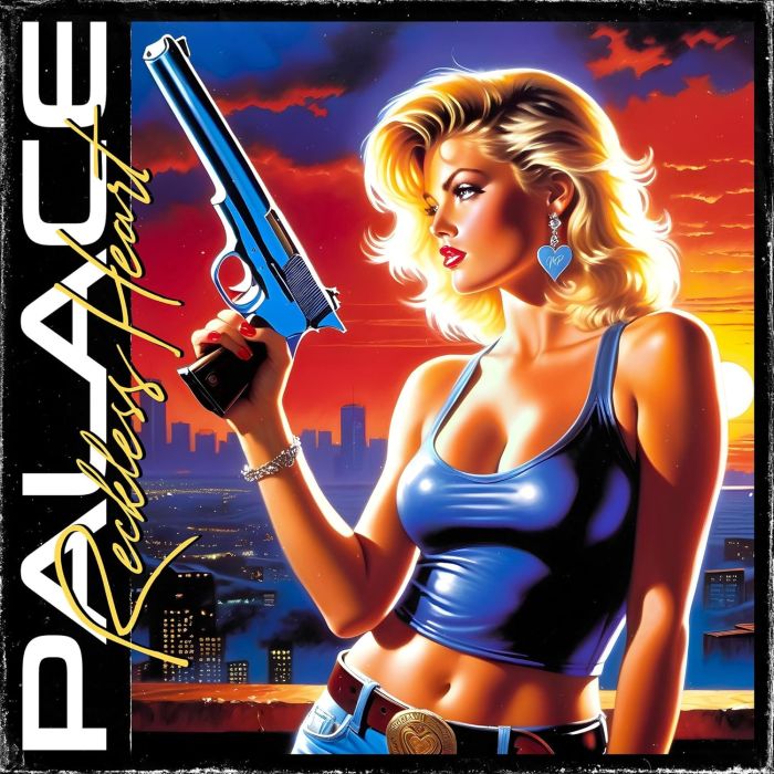 PALACE - RECKLESS HEART
