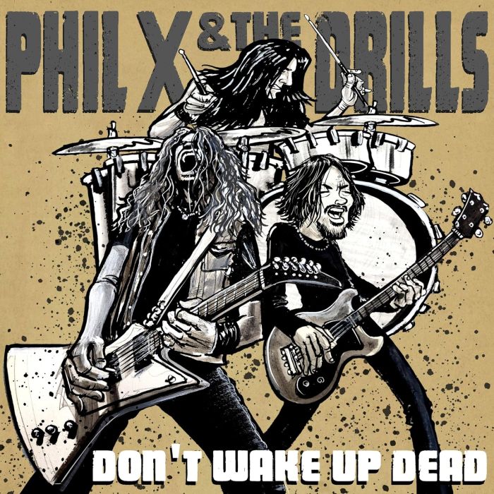 PHIL X & THE DRILLS - POW !! RIGHT IN THE KISSER