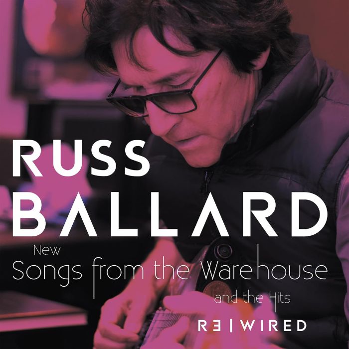 RUSS BALLARD - SONGS FROM THE WAREHOUSE / THE HITS REWIRED