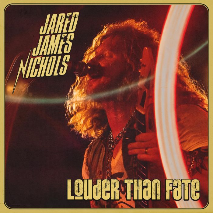 JARED JAMES NICHOLS - LOUDER THAN FATE