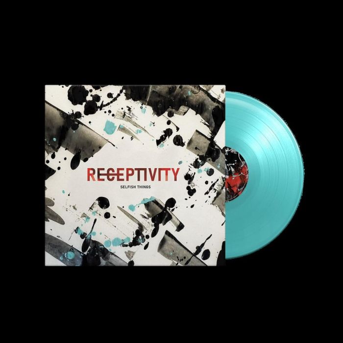 SELFISH THINGS - RECEPTIVITY