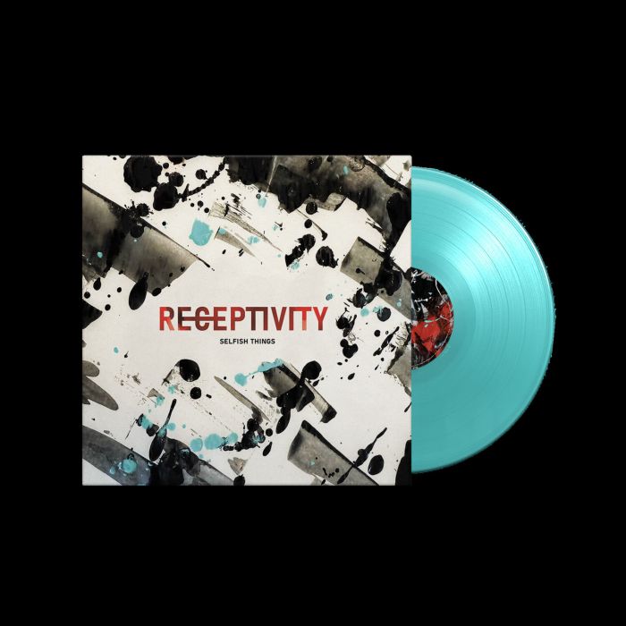 SELFISH THINGS - RECEPTIVITY