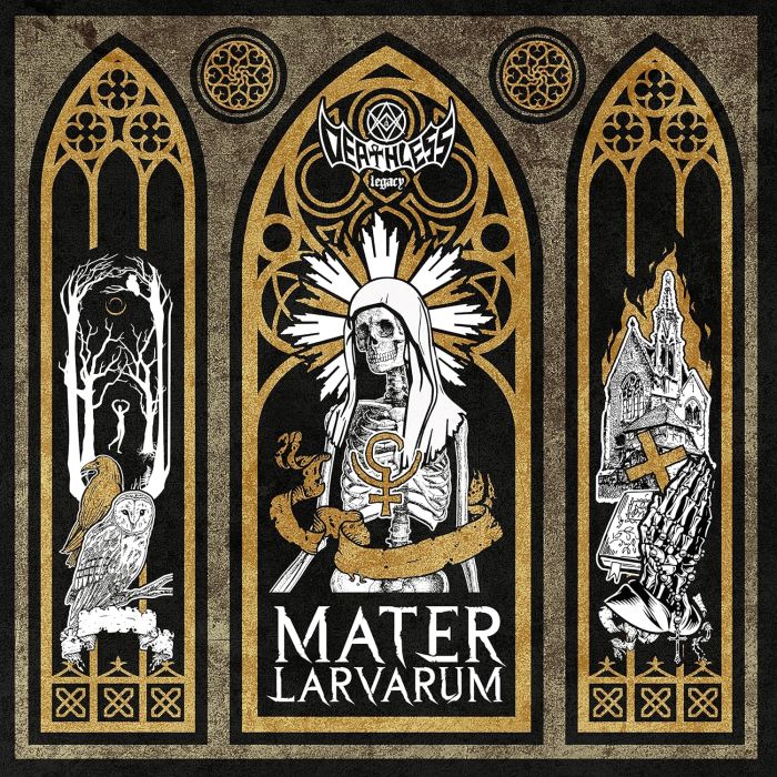 DEATHLESS LEGACY - MATER LARVARUM