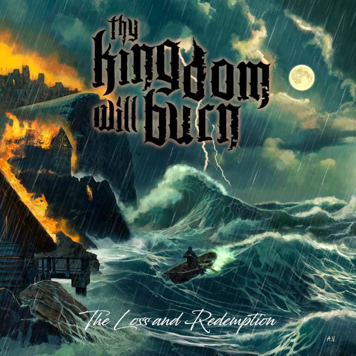 THY KINGDOM WILL BURN - LOSS & REDEMPTION