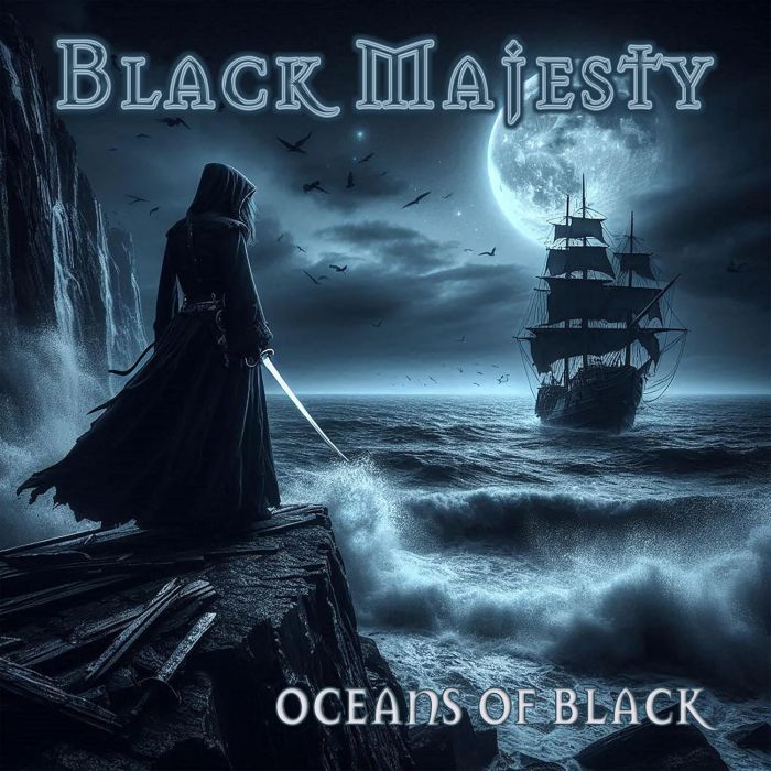 BLACK MAJESTY - OCEANS OF BLACK