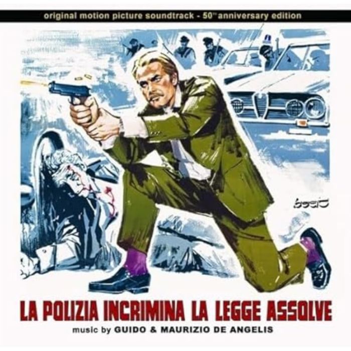 DE ANGELIS,GUIDO & MAURIZIO - LA POLIZIA INCRIMINA LA LEGGE ASSOLVE (50TH ANNIVERSARY EDITION)