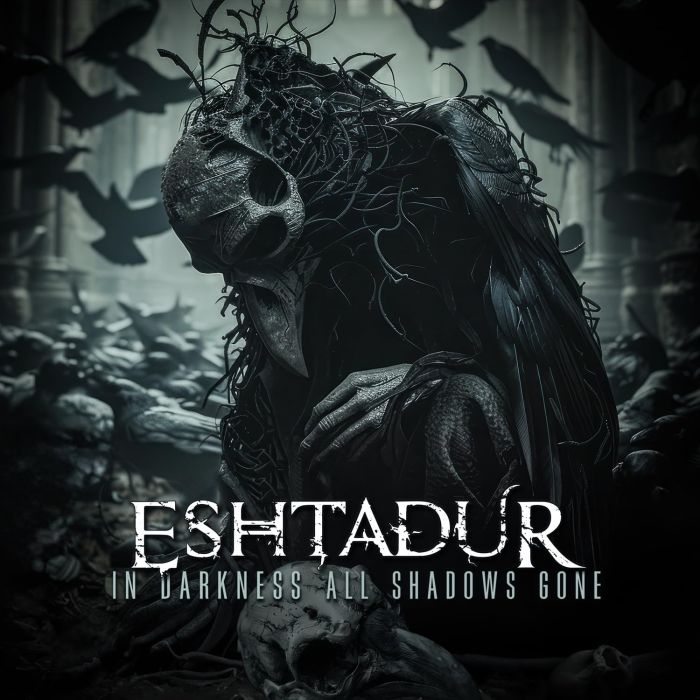 ESHTADUR - IN DARKNESS ALL SHADOWS GONE