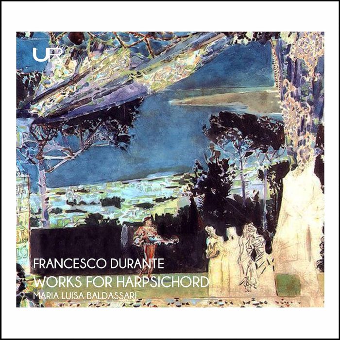 MARIA LUISA BALDASSARI - FRANCESCO DURANTE: WORKS FOR HARPSICHORD