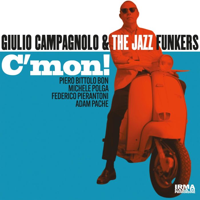 CAMPAGNOLO GIULIO & THE JAZZ - C MON!