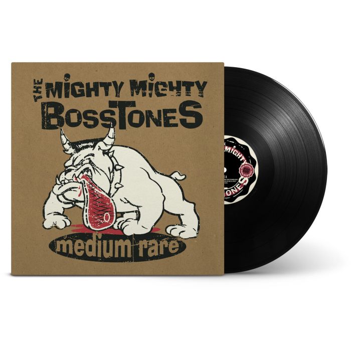 MIGHTY MIGHTY BOSSTONES - MEDIUM RARE