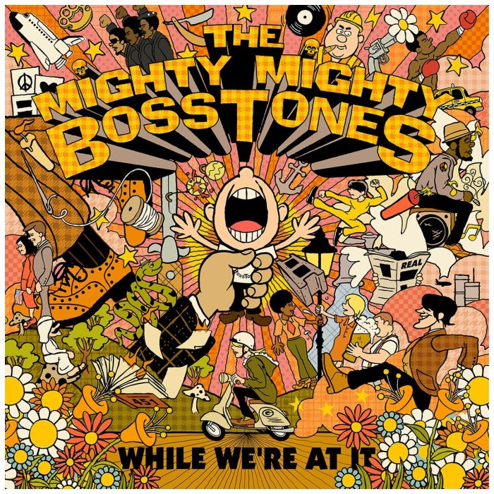 MIGHTY MIGHTY BOSSTONES - WHILE WE'RE AT IT