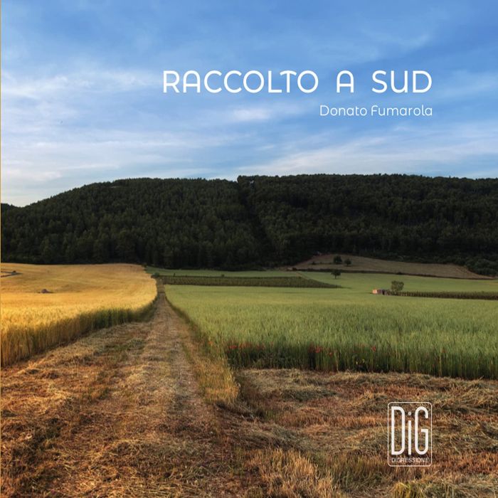 DONATO FUMAROLA - RACCOLTO A SUD
