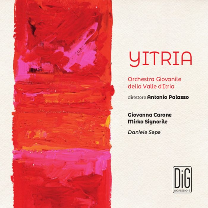 GIOVANNA; MIRKO SIGNORILE; ORCHESTRA GIOVANILE VALLE D’ITRIA; DANIELE SEPE CARONE - YITRIA