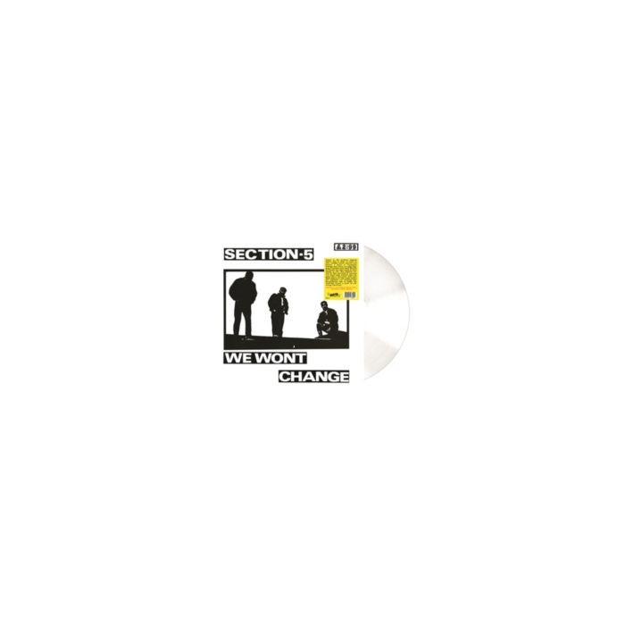 SECTION 5 - WE WON'T CHANGE (WHITE VINYL)