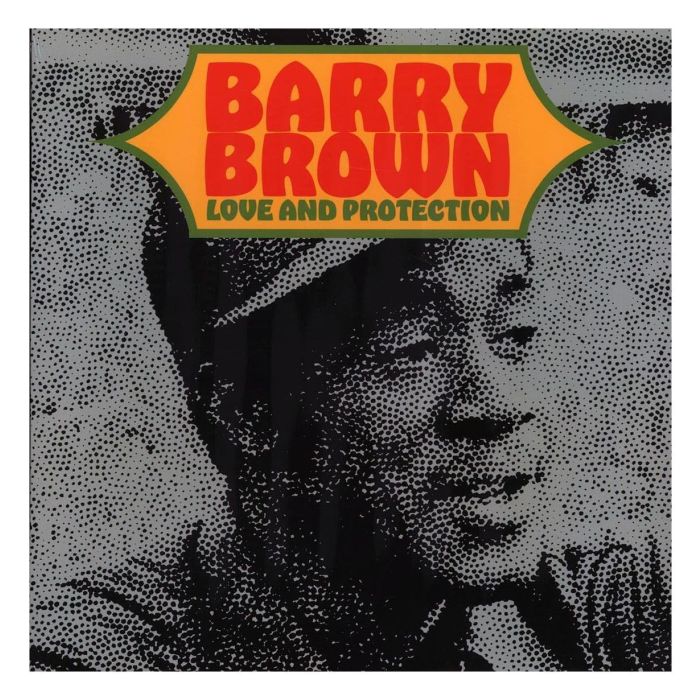 BARRY BROWN - LOVE & PROTECTION