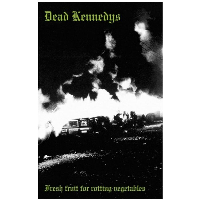 DEAD KENNEDYS - FRESH FRUIT FOR ROTTING VEGETABLES