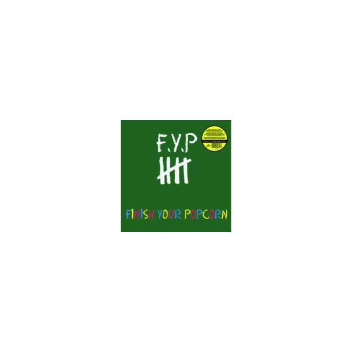 F.Y.P. - FINISH YOUR POPCORN (GREEN VINYL)