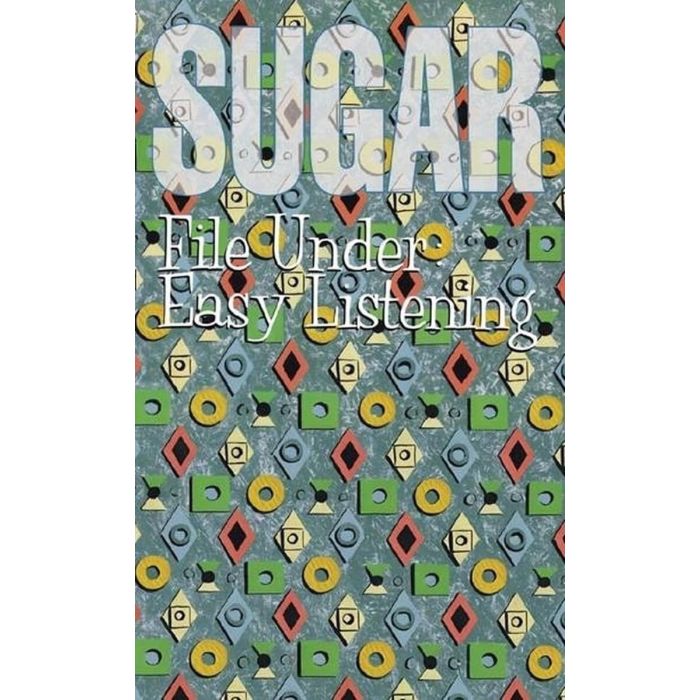 SUGAR - FILE UNDER: EASY LISTENING