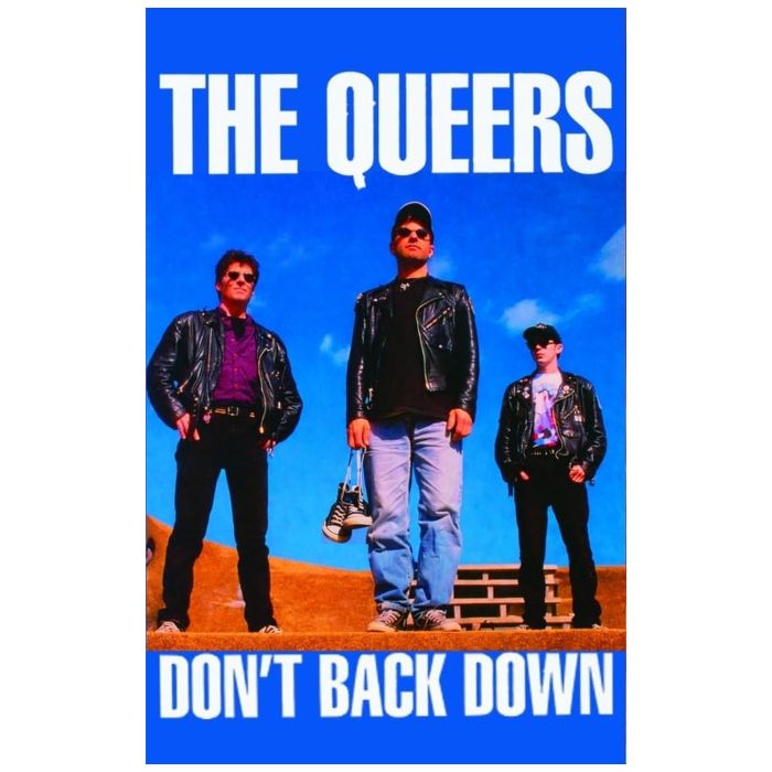 QUEERS - DON'T BACK DOWN