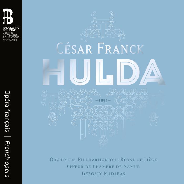 ORCHESTRE PHILHARMONIQUE ROYAL DE LIEGE; CHOEUR DE CHAMBRE DE NAMUR - FRANCK: HULDA