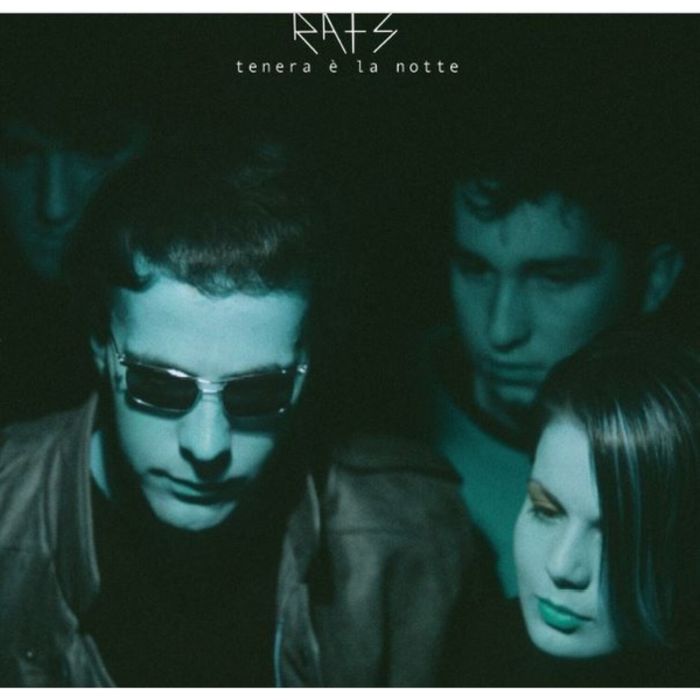 RATS - TENERA E' LA NOTTE