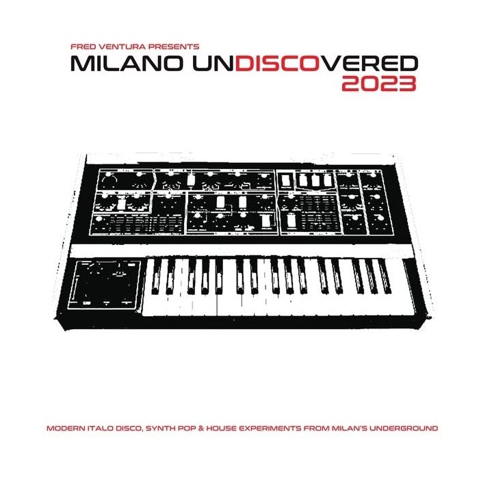 VARIOUS ARTISTS - FRED VENTURA PRESENTS MILANO UNDISCOVERED 2023: MODERN ITALO DISC