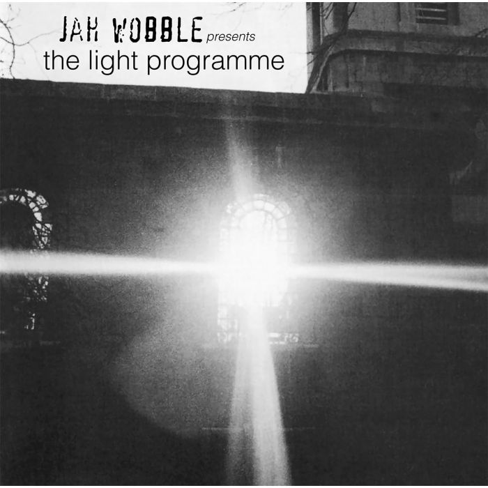 JAH WOBBLE - JAH WOBBLE PRESENTS THE LIGHT PROGRAMME
