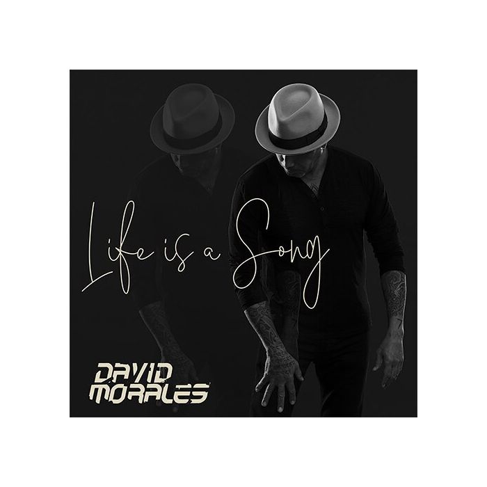 DAVID MORALES - LIFE IS A SONG
