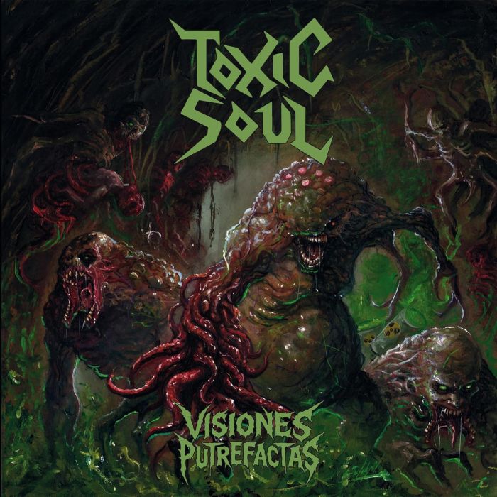 TOXIC SOUL - VISIONES PUTREFACTAS