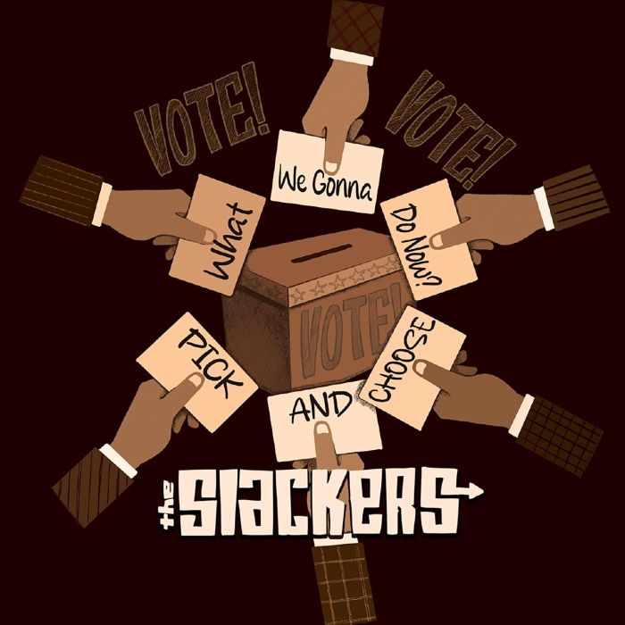SLACKERS - WHAT ARE WE GONNA DO NOW?/PICK & CHOOSE