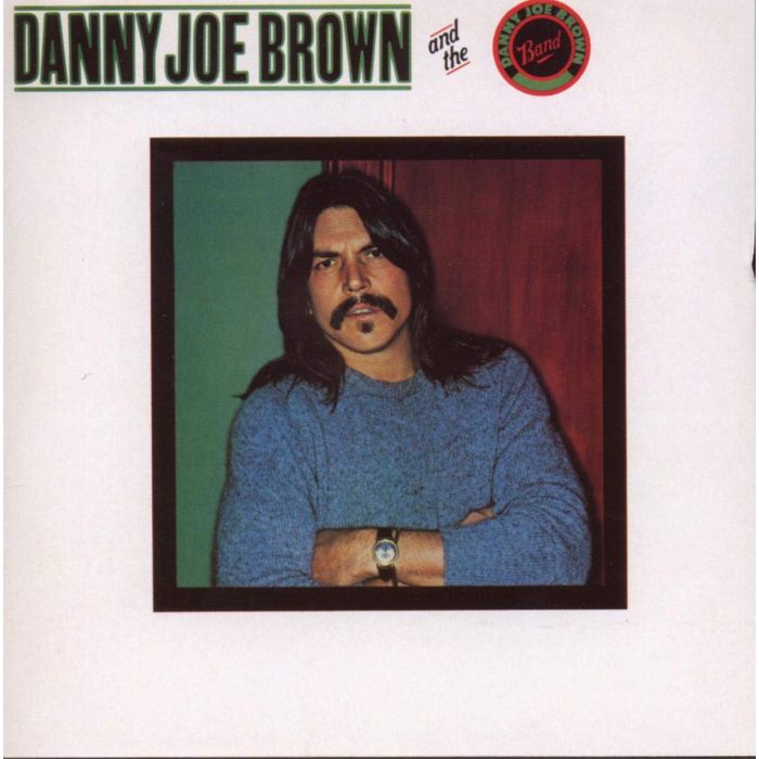 DANNY JOE BROWN - DANNY JOE BROWN