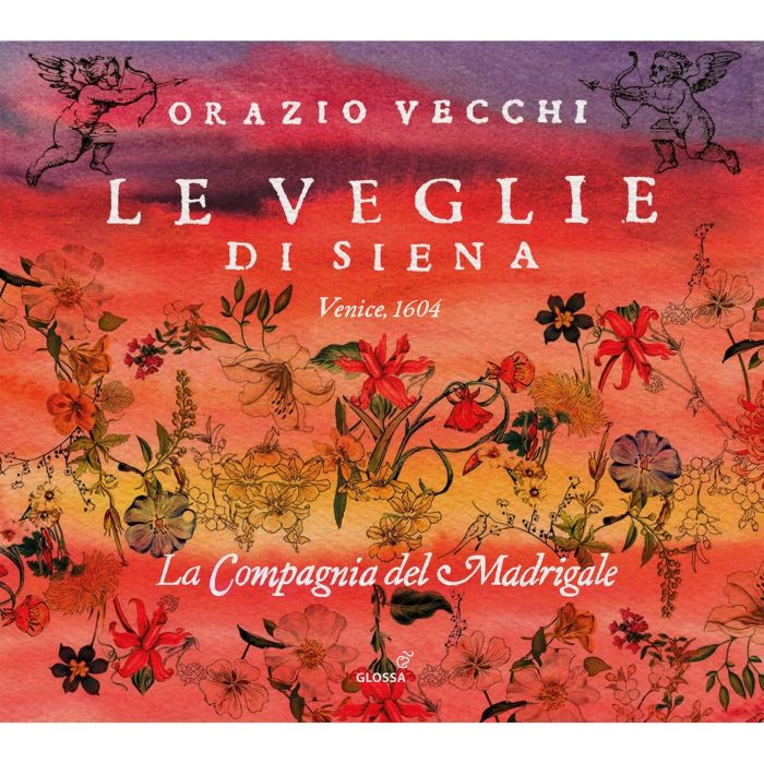LA COMPAGNIA DEL MADRIGALE - ORAZIO VECCHI: LE VEGLIE DI SIENA (1604)