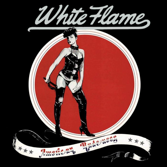 WHITE FLAME - AMERICAN RUDENESS
