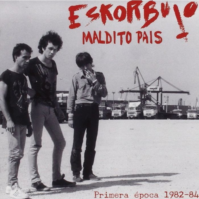 ESKORBUTO - MALDITO PAIS: PRIMERA EPOCA 1982-84