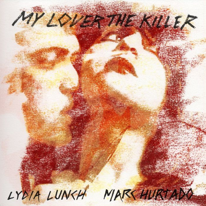 LUNCH & MARC HURTADO,LYDIA - MY LOVER THE KILLER