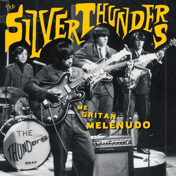 SILVER THUNDERS - ME GRITAN MELENUDO
