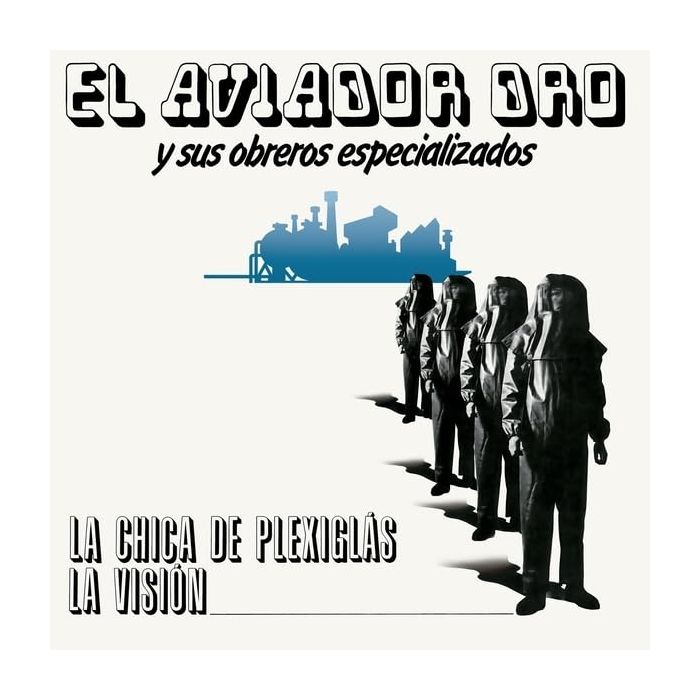 AVIADOR DRO & SUS OBREROS ESPECIALIZADOS - CHICA DE PLEXIGLAS/LA VISION