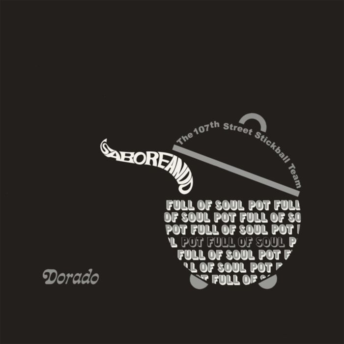 107TH STREET STICKBALL TEAM - SABOREANDO: POT FULL OF SOUL
