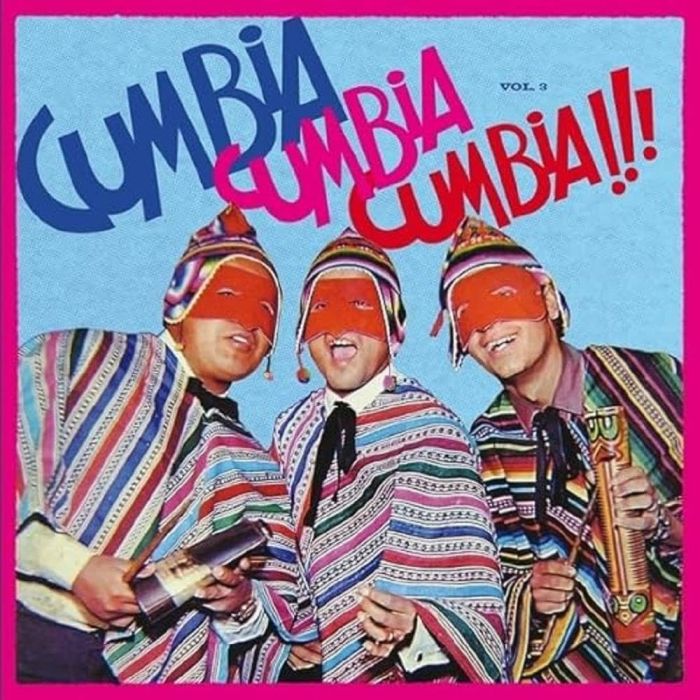 VARIOUS ARTISTS - CUMBIA CUMBIA CUMBIA!!! VOL.3