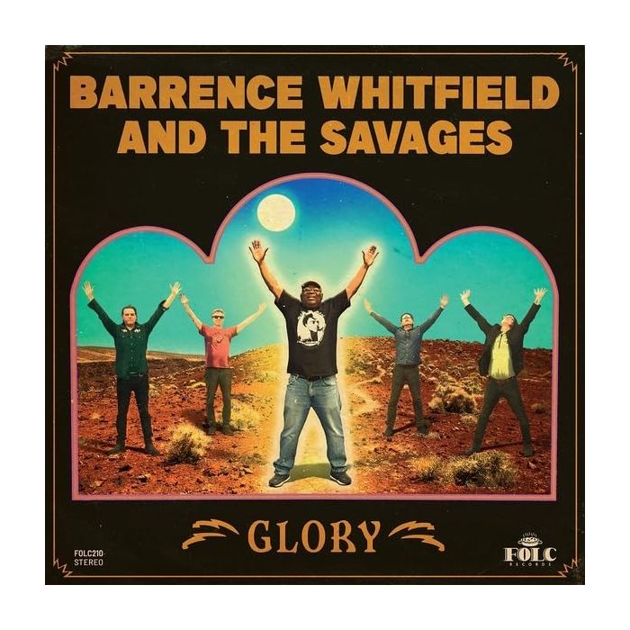 WHITFIELD,BARRENCE & THE SAVAGES - GLORY