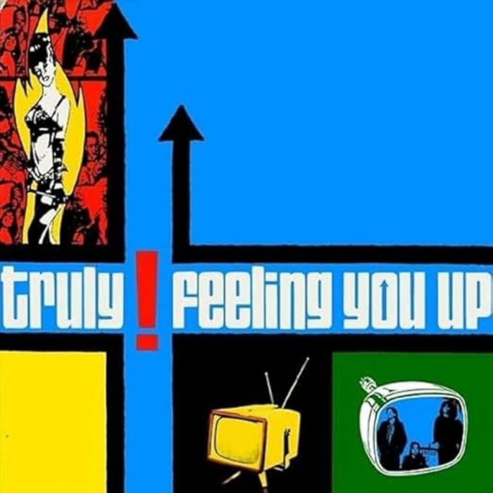 TRULY - FEELING YOU UP