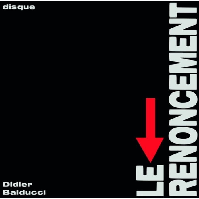 DIDIER BALDUCCI - LE RENONCEMENT