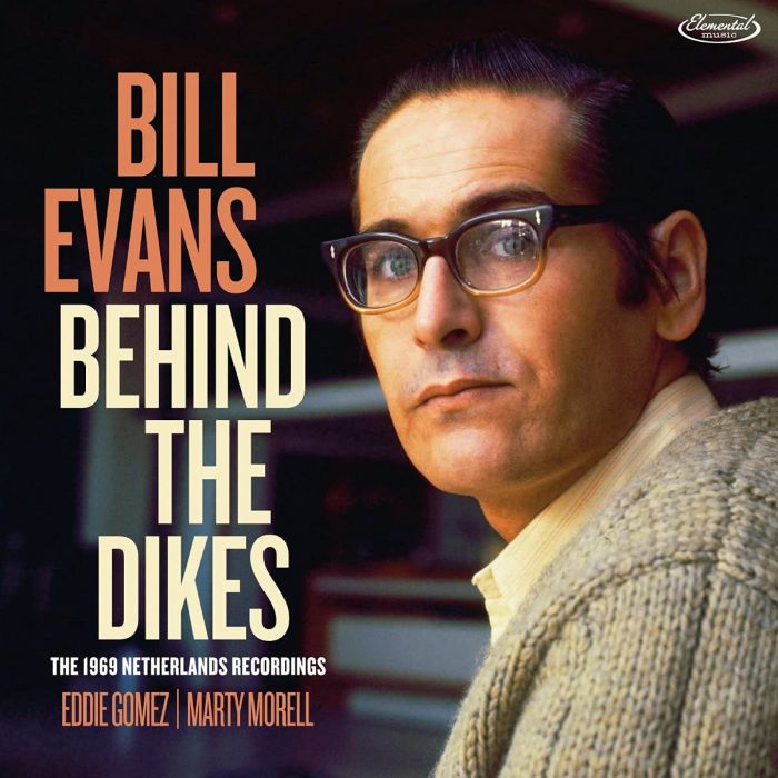 BILL EVANS - BEHIND THE DIKES - THE 1969 NETHERLANDS RECORDINGS