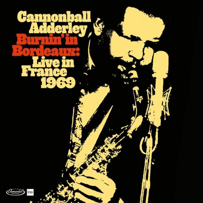 (RSD24) Cannonball Adderley Burnin In Bordeaux - Live in France 1969