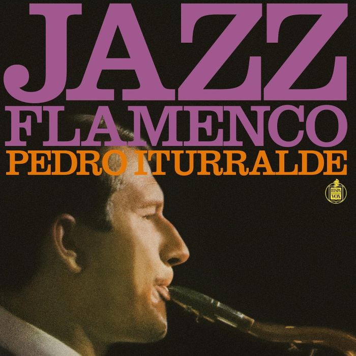 PEDRO ITURRALDE - JAZZ FLAMENCO! (LIMITED EDITION)
