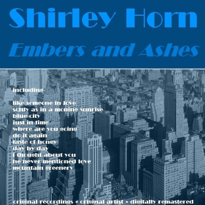 SHIRLEY HORN - EMBERS & ASHES