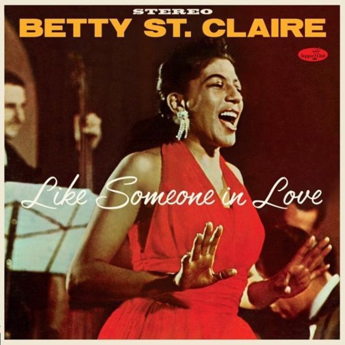 BETTY ST CLAIRE - LIKE SOMEONE IN LOVE