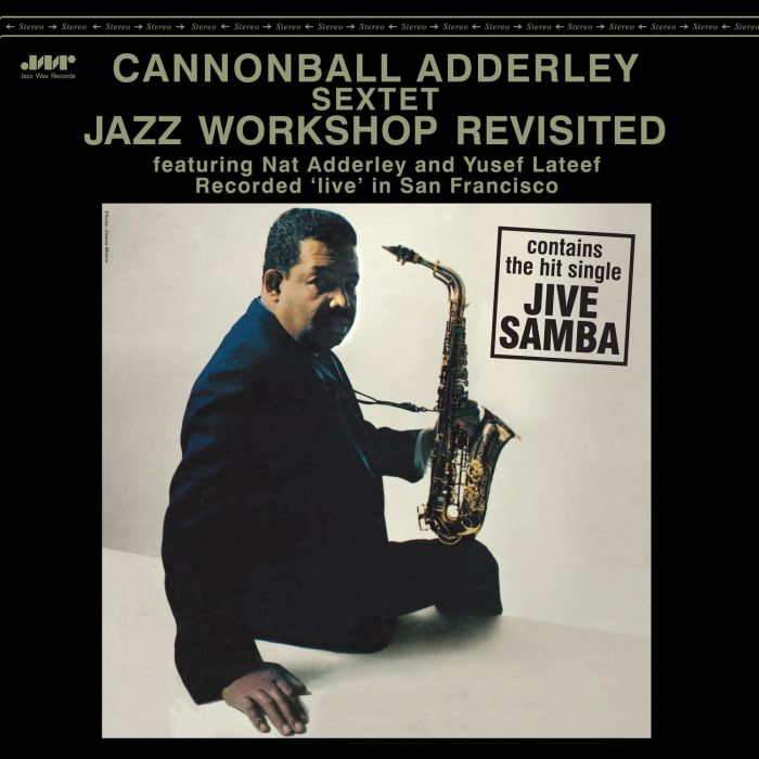 CANNONBALL SEXTET ADDERLEY - JAZZ WORKSHOP REVISITED (LIMITED EDITION)