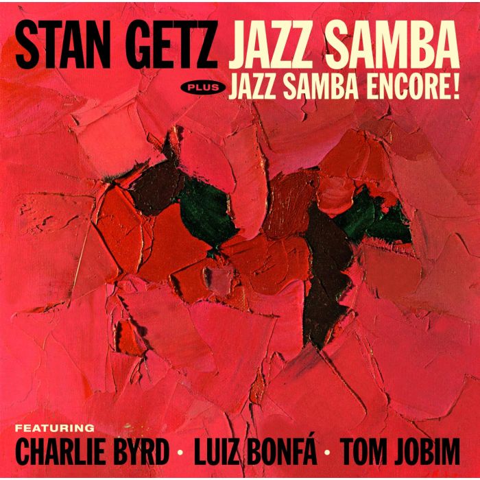 STAN GETZ - JAZZ SAMBA / JAZZ SAMBA ENCORE!